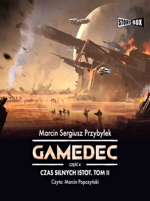 cover image of Gamedec. Część 4. Czas silnych istot. Tom II